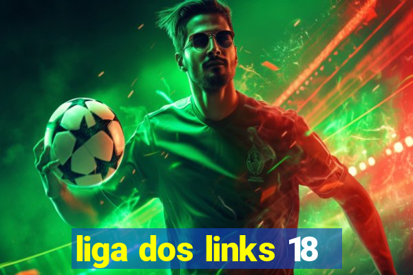 liga dos links 18